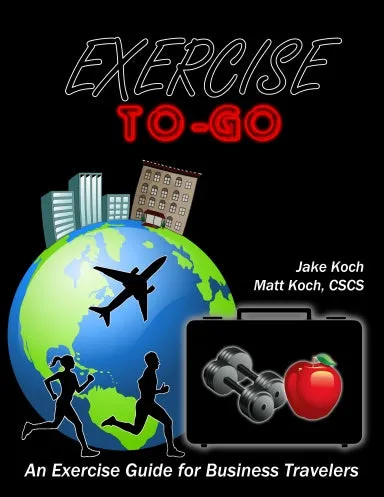 Exercise To-Go: An Exercise Guide for Business Travelers